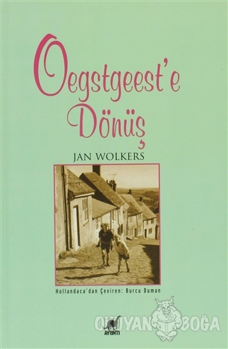 Oegstgeest'e Dönüş - Jan Wolkers - Ayrıntı Yayınları