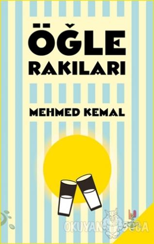 Öğle Rakıları - Mehmed Kemal - h2o Kitap