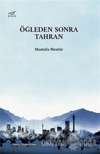 Öğleden Sonra Tahran - Mustafa Mestur - Pruva