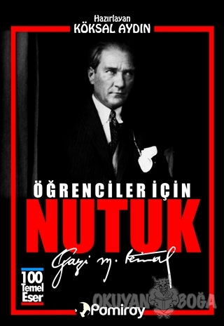 Öğrenciler İçin Nutuk - Mustafa Kemal Atatürk - Pamiray Yayınları