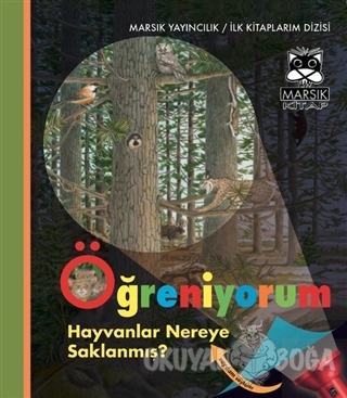 Öğreniyorum - Hayvanlar Nereye Saklanmış? (Ciltli)