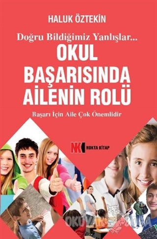 Okul Başarısında Ailenin Rolü - Haluk Öztekin - Nokta Yayınları