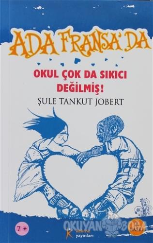 Okul Çok da Sıkıcı Değilmiş