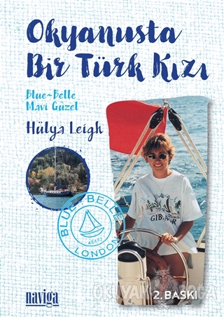 Okyanusta Bir Türk Kızı - Hülya Leigh - Naviga Yayınları
