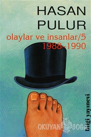 Olaylar ve İnsanlar / 5 1988-1990 - Hasan Pulur - Bilgi Yayınevi