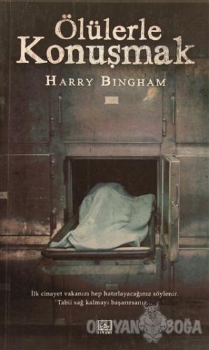 Ölülerle Konuşmak - Harry Bingham - İthaki Yayınları