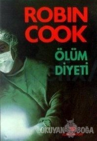 Ölüm Diyeti - Robin Cook - Altın Kitaplar