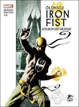 Ölümsüz Iron Fist Cilt 1-Son Iron Fist Hikayesi - Ed Brubaker - Çizgi 