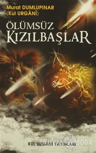 Ölümsüz Kızılbaşlar - Murat Dumlupınar - Kul Urgani