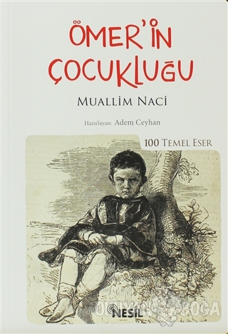 Ömer'in Çocukluğu (Özel Baskı) - Muallim Naci - Nesil Yayınları