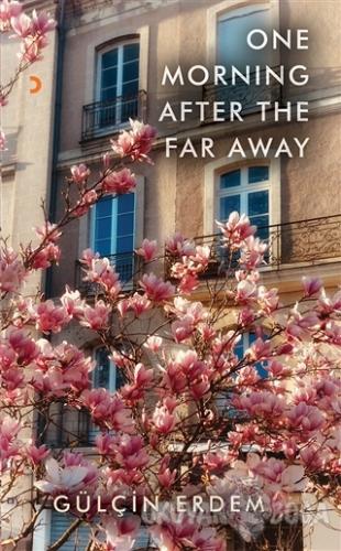 One Morning After The Far Away - Gülçin Erdem - Cinius Yayınları