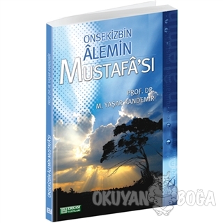 Onsekizbin Alemin Mustafa'sı