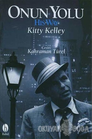 Onun Yolu - Kitty Kelley - Babil Yayınları