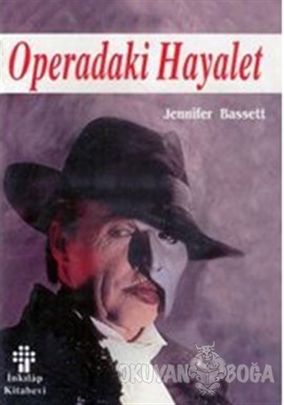 Operadaki Hayalet - Jennifer Bassett - İnkılap Kitabevi