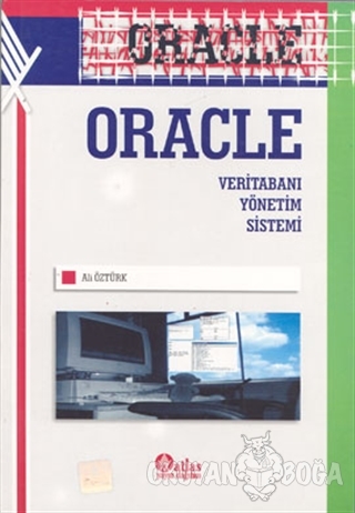 Oracle Veritabanı Yönetim Sistemi - Ali Öztürk - Atlas Yayın Dağıtım