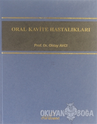 Oral Kavite Hastalıkları (Ciltli) - Oktay Avcı - O'Tıp Kitabevi