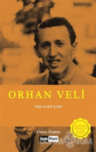 Orhan Veli - Derya Özmen - Siyah Beyaz Yayınları