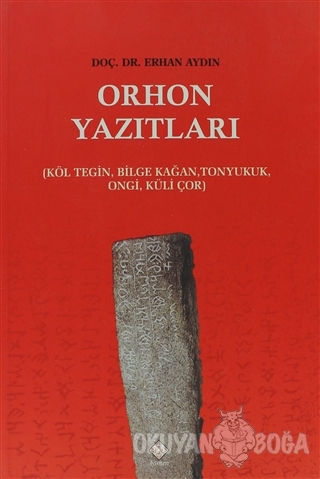 Orhon Yazıtları - Erhan Aydın - Kömen Yayınları