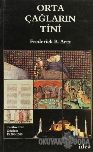 Orta Çağların Tini - Frederick B. Artz - İdea Yayınevi