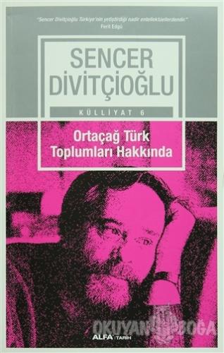 Ortaçağ Türk Toplumları Hakkında