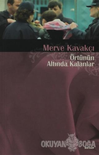 Örtünün Altında Kalanlar