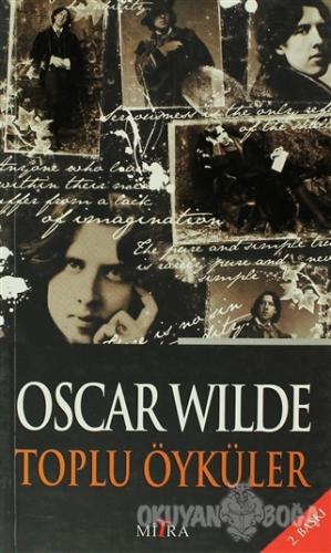Oscar Wilde Toplu Öyküler - Oscar Wilde - Mitra Yayınları