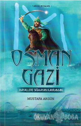 Osman Gazi - Mustafa Akgün - Historia Yayınevi
