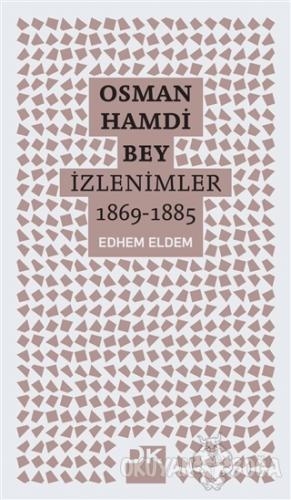 Osman Hamdi Bey - İzlenimler 1869-1885