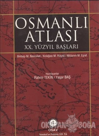 Osmanlı Atlası - 20. Yüzyıl Başları - Rahmi Tekin - Osmanlı Araştırmal