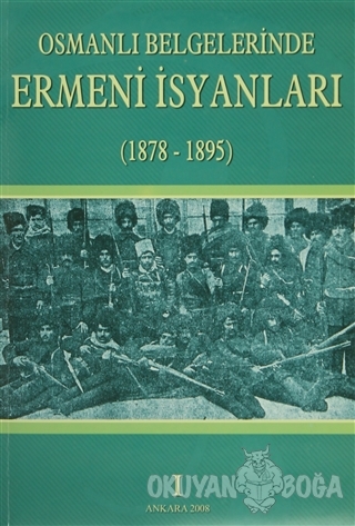 Osmanlı Belgelerinde Ermeni İsyanları 1878 - 1895 (4 Cilt Takım) - Kol