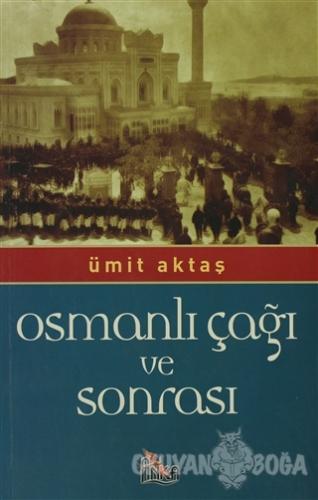 Osmanlı Çağı ve Sonrası
