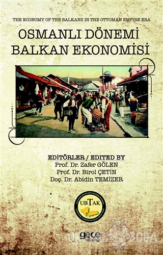 Osmanlı Dönemi Balkan Ekonomisi - The Economy of the Balkans in the Ot