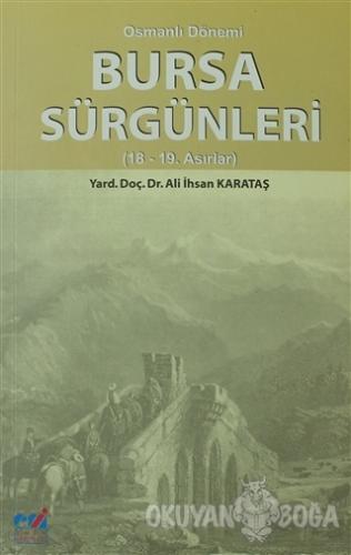 Osmanlı Dönemi Bursa Sürgünleri - Ali İhsan Karataş - Emin Yayınları
