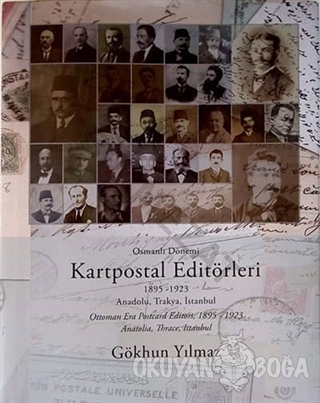 Osmanlı Dönemi Kartpostal Editörleri (Ciltli) - Gökhun Yılmaz - Yazarı