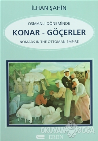 Osmanlı Döneminde Konar - Göçerler - İlhan Şahin - Eren Yayıncılık