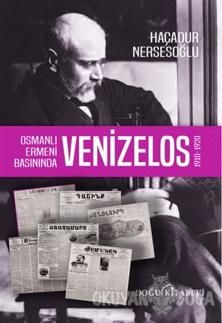 Osmanlı Ermeni Basınında Venizelos - Haçadur Nersesoğlu - Doğu Kitabev