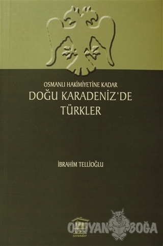Osmanlı Hakimiyetine Kadar Doğu Karadeniz'de Türkler