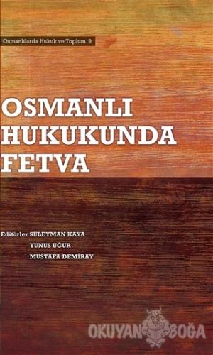 Osmanlı Hukukunda Fetva - Kolektif - Klasik Yayınları