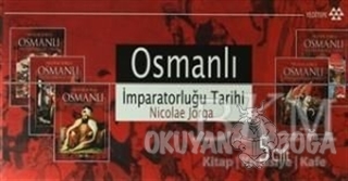 Osmanlı İmparatorluğu Tarihi 1300 - 1912 (5 Cilt) (Ciltli) - Nicolae J
