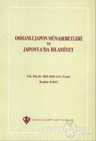 Osmanlı Japon Münasebetleri ve Japonya'da İslamiyet - Cemil Lee - Türk