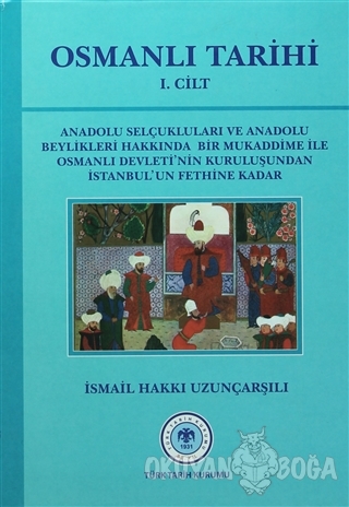 Osmanlı Tarihi - 1. Cilt (Ciltli) - İsmail Hakkı Uzunçarşılı - Türk Ta