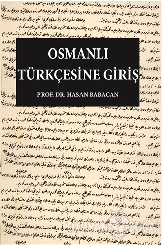 Osmanlı Türkçesine Giriş - Hasan Babacan - Gece Kitaplığı