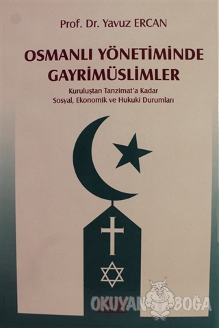 Osmanlı Yönetiminde Gayrimüslimler (Ciltli) - Yavuz Ercan - Turhan Kit