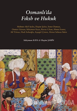Osmanlı'da Fıkıh ve Hukuk - Süleyman Kaya - Mahya Yayınları