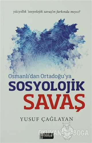 Osmanlı'dan Ortadoğu'ya Sosyolojik Savaş
