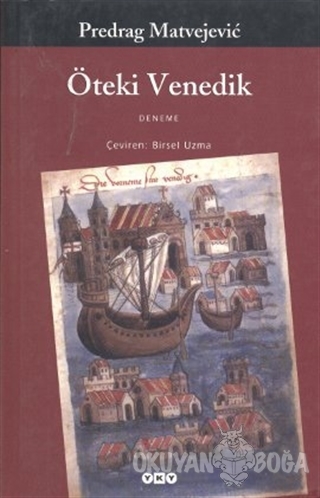 Öteki Venedik - Predrag Matvejevic - Yapı Kredi Yayınları