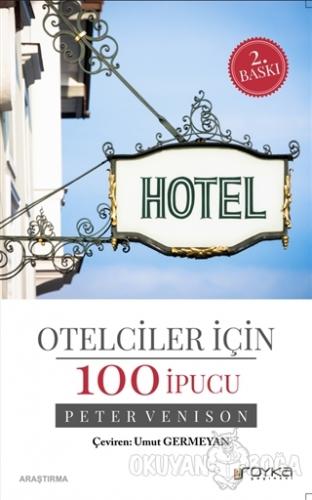 Otelciler İçin 100 İpucu - Peter Venison - Soyka Yayınevi