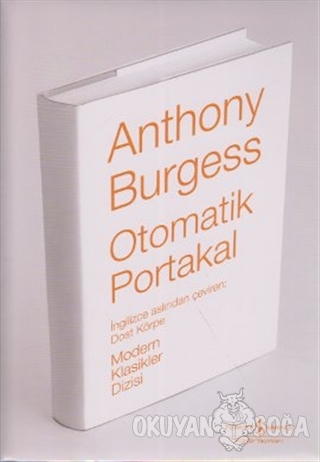 Otomatik Portakal (Ciltli) - Anthony Burgess - İş Bankası Kültür Yayın