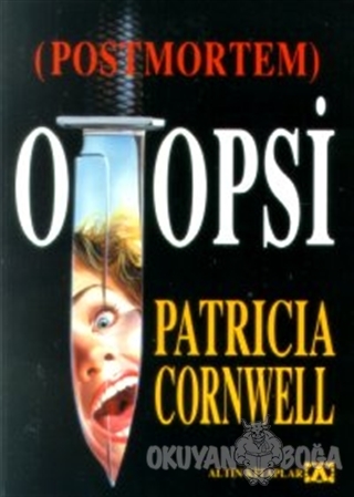 Otopsi - Patricia D. Cornwell - Altın Kitaplar
