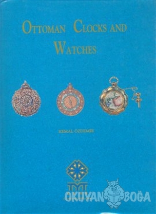 Ottoman Clocks and Watches (Ciltli) - Kemal Özdemir - Dönence Basım ve